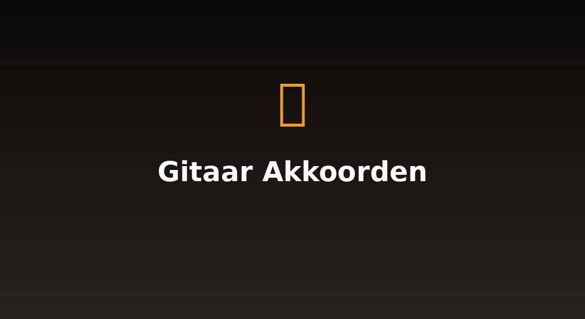 Gitaar Akkoorden Leren [2026] → 8 Akkoorden voor Beginners
