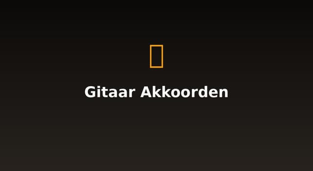 Gitaar Akkoorden Leren [2026] → 8 Akkoorden voor Beginners